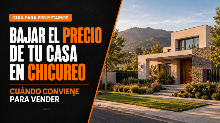 Cuándo bajar el precio de una casa en Chicureo